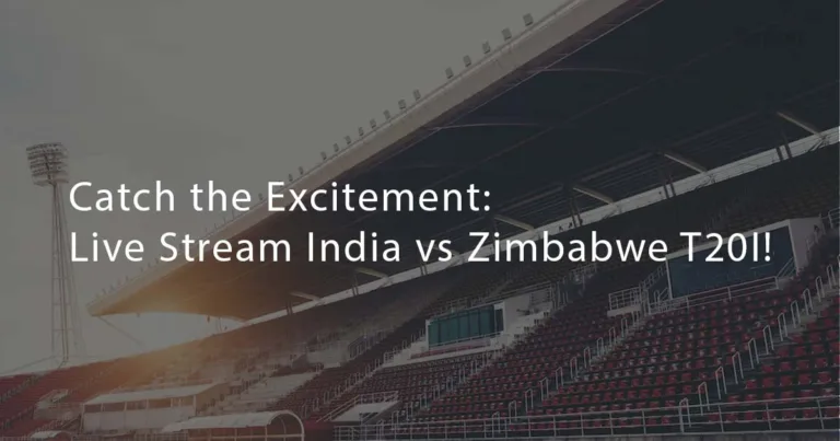 Catch the Excitement: Live Stream India vs Zimbabwe  T20I!